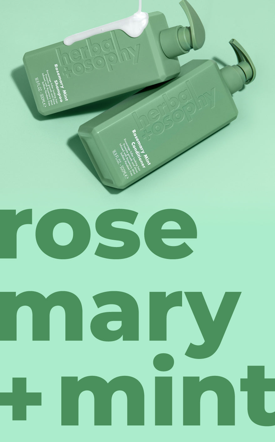 Herbalosophy Rosemary Mint Shampoo and Conditioner to invigorate and strengthen hair.